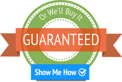 GUARANTEED - or we'll buy it