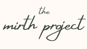The Mirth Project