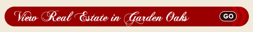 Garden Oaks Real Estate Search